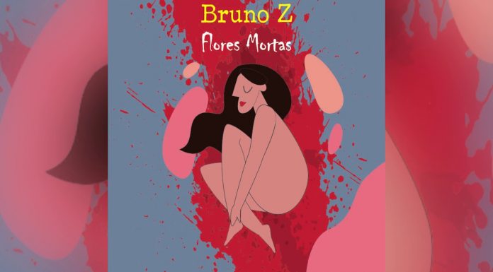 Bruno Z lança nas plataformas digitais o single “Flores Mortas”